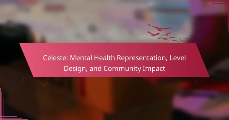 Celeste: Mental Health Representation, Level Design, and Community Impact