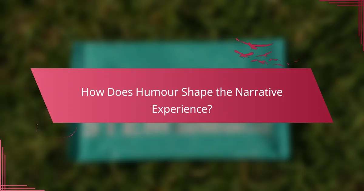 How Does Humour Shape the Narrative Experience?