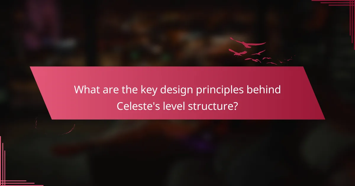 What are the key design principles behind Celeste's level structure?