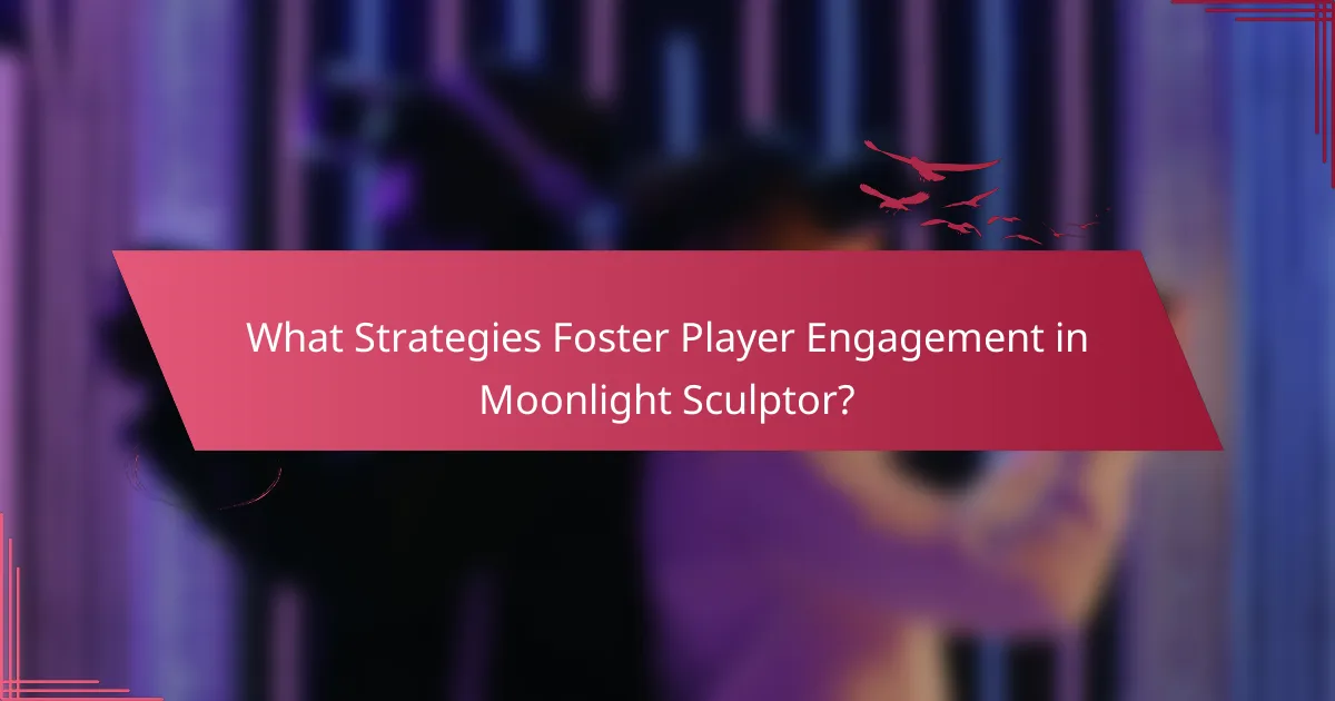 What Strategies Foster Player Engagement in Moonlight Sculptor?