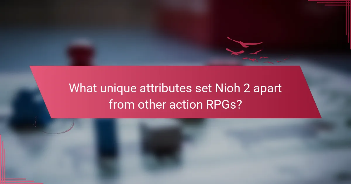 What unique attributes set Nioh 2 apart from other action RPGs?